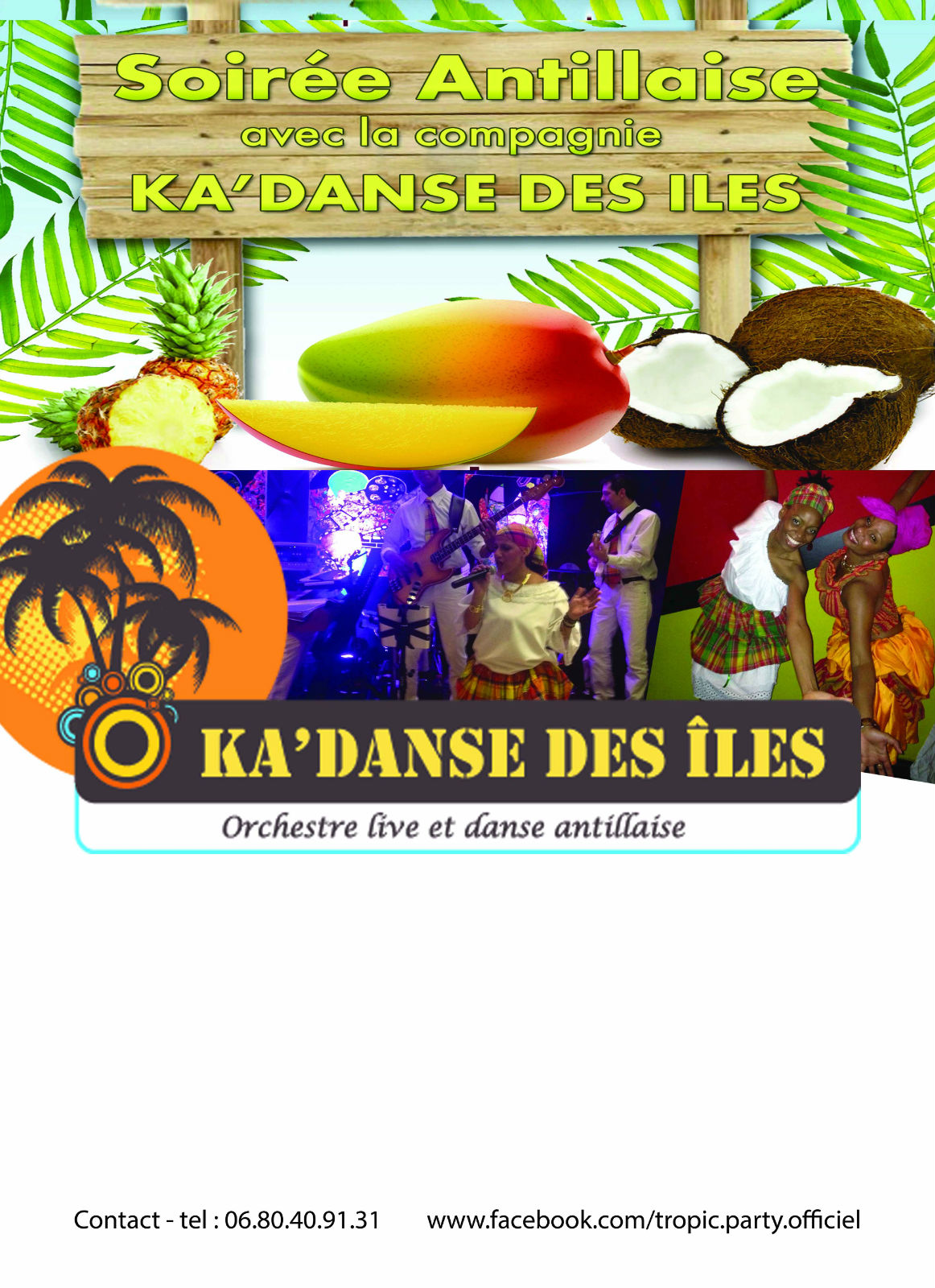 Compagnie "KA'DANSE DES ILES", spectacles et animations des îles, Antillaises, Créoles, Tropicales, orchestre, groupe, danseuses, DJ, percussions, ...
